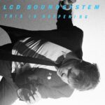 LCD-Soundsystem-This-Is-Happening