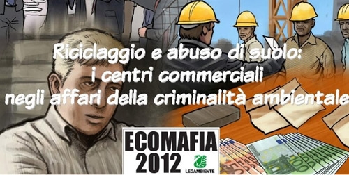 Legambiente presenta Ecomafia 2012. I numeri della criminalità ambientale