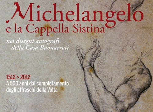 Michelangelo e la Cappella Sistina nei disegni autografi della Casa Buonarroti