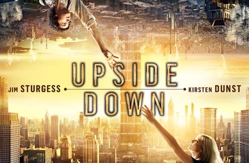 Upside down. Amore (im)possibile in un mondo incredibile. Recensione. Trailer