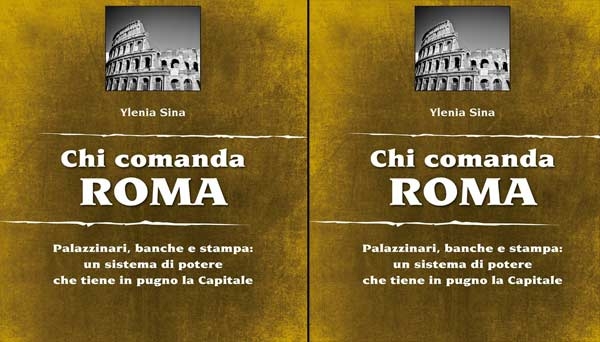 Presentazione libro. Chi comanda ROMA di Ylenia Sina