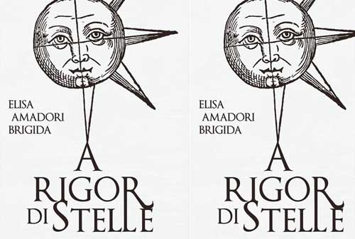 Poesia: presto nelle librerie “A rigor di stelle” di Elisa Amadori Brigida