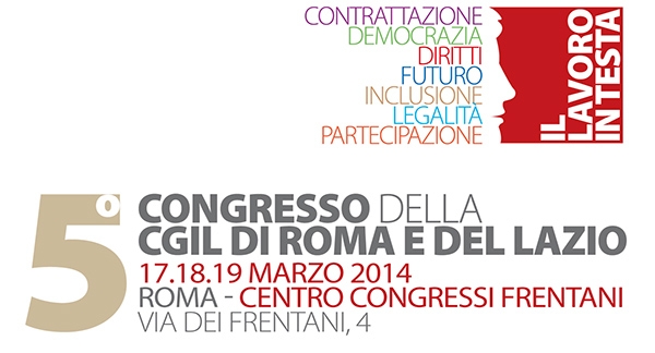 V Congresso della Cgil di Roma e del Lazio: 17-19 marzo