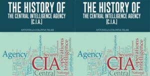 Storia della CIA. I libro sui servizi segreti inglesi, americani e israeliani di Antonella Colonna Vilasi