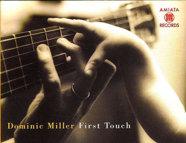 Dominic Miller. “First Touch”, poesia sulle sei corde