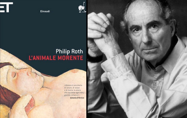 Philip Roth. “L’animale morente”: l’inesorabilità del sesso e della morte. Recensione
