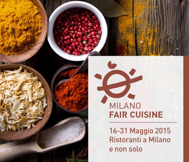 Milano Fair Cuisine dal 15 al 31 Maggio 2015