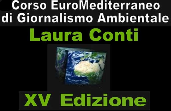 Ultimi giorni per le iscrizioni al Corso EuroMediterraneo di giornalismo ambientale Laura Conti – XV EDIZIONE