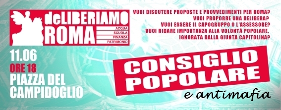 Deliberiamo Roma, 11 giugno consiglio popolare antimafia al Campidoglio