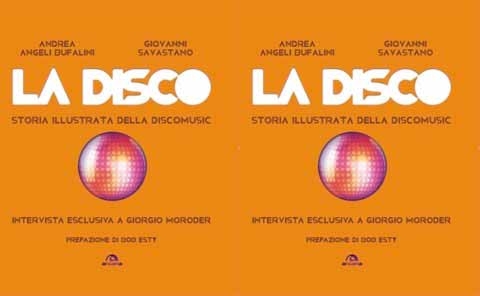 LIBRI. La Disco. Storia illustrata della disco music. Recensione