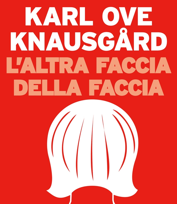 E-book. “L’altra faccia della faccia”. Knausgård stupisce con la nuca. Recensione
