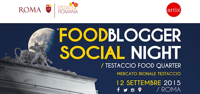 Food blogger social night, sabato 12 settembre a Testaccio