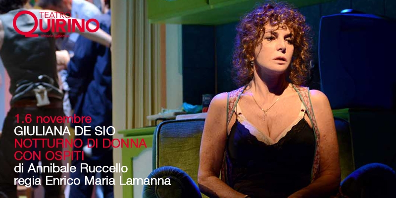 Teatro Quirino. Giuliana De Sio in “Notturno di donna con ospiti”