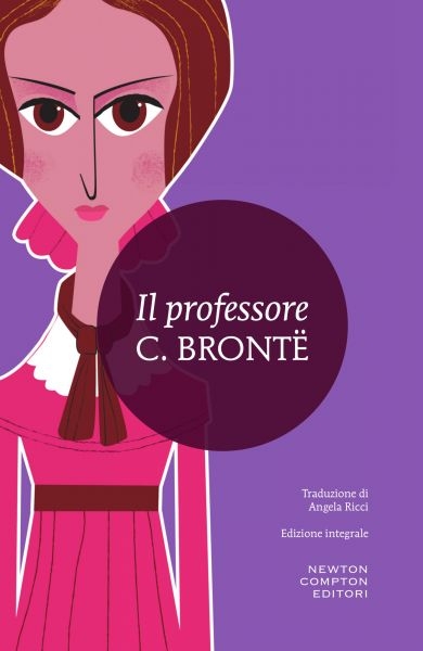 Il libro. Charlotte Brontë. “Il professore”. Recensione