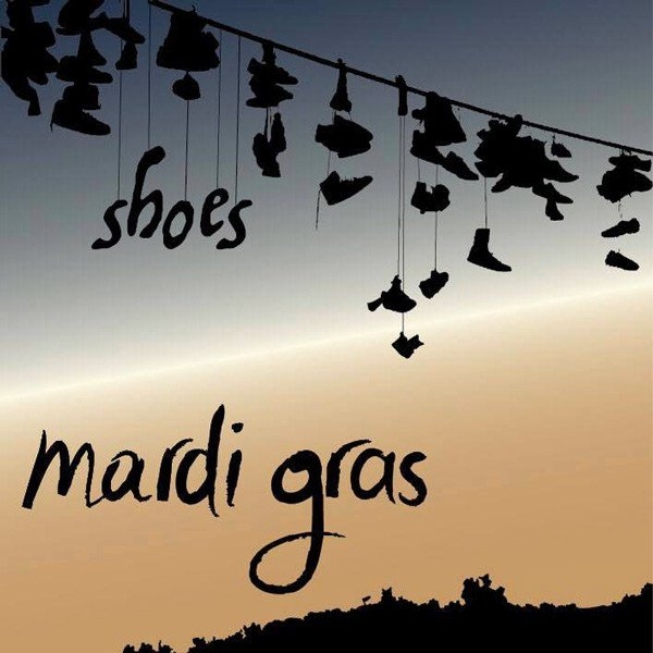 Mardi Gras: Shoes. Ritorna il gruppo romano con un nuovo singolo di indiscusso spessore