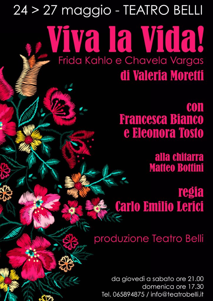 Teatro Belli. “Viva la vida! Frida Kahlo e Chavela Vargas” dal 24 al 27 maggio