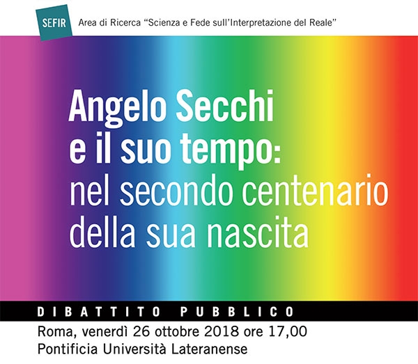 Angelo Secchi e il suo tempo nel secondo centenario della nascita del grande scienziato italiano