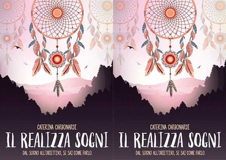 Presentazione del libro “Il realizza sogni” di Caterina Carbonardi