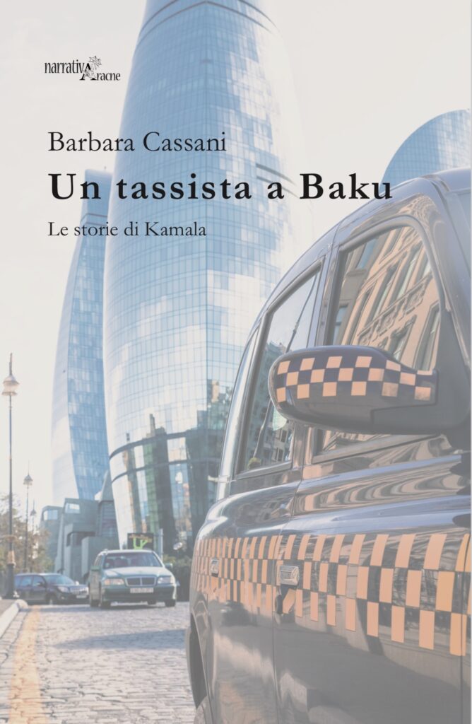 Libri.  Un tassista a Baku. Le storie di Kamala di Barbara Cassani