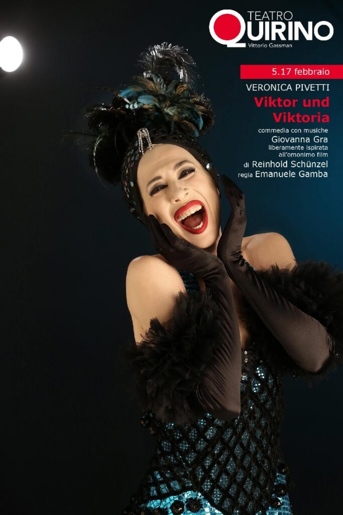 Teatro Quirino. Veronica Pivetti è “Viktor und Viktoria”. 5 – 17 febbraio