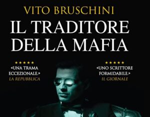 Newton Compton. “Il traditore della mafia”, Tommaso Buscetta secondo Vito Bruschini