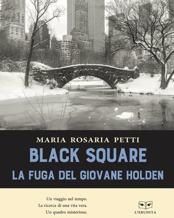 Più libri più liberi. “Black Square. La fuga del giovane Holden” di Maria Rosaria Petti