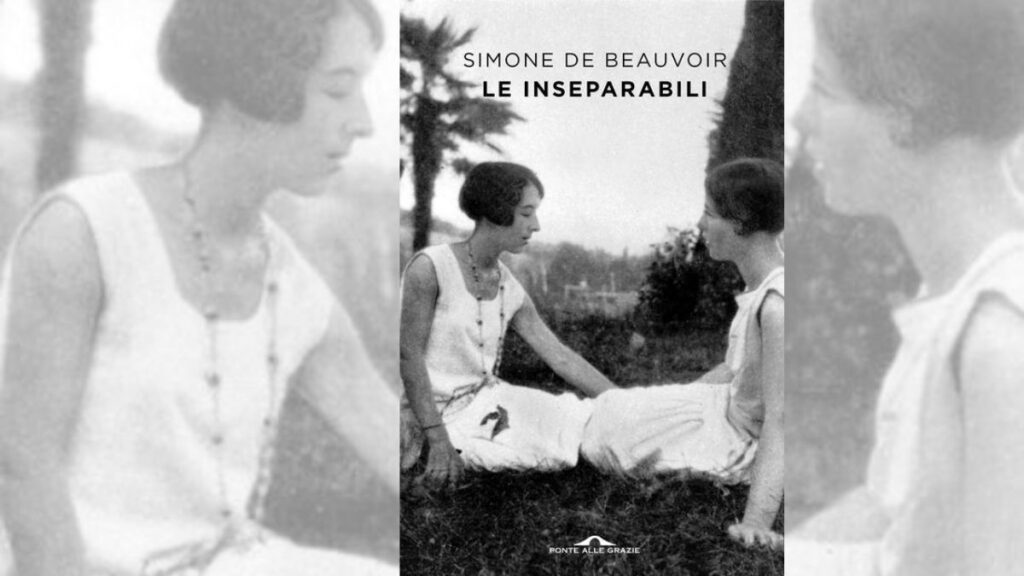 “Le inseparabili” di Simone de Beauvoir, inedito della grande scrittrice