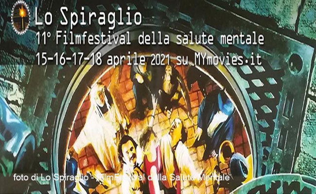 Lo Spiraglio. XI FilmFestival della salute mentale.  Gratuito su Mymovies.it 15 – 18 aprile