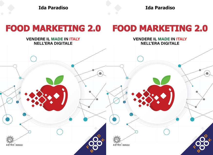 Ida Paradiso – “Food marketing 2.0 – Vendere il made in Italy nell’era digitale”