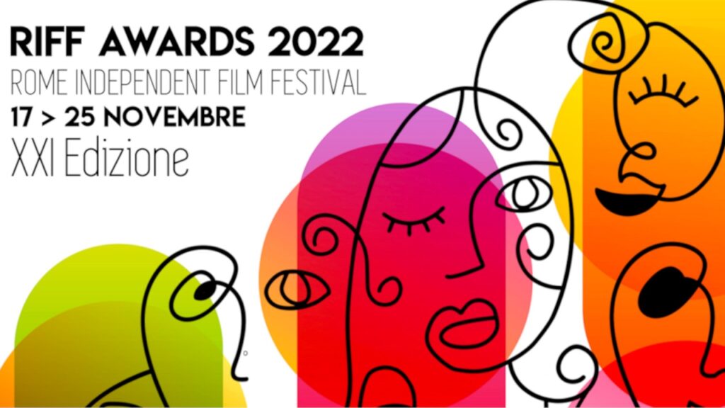 XXI edizione del RIFF – Rome Independent Film Festival programma del 18 e 19 novembre
