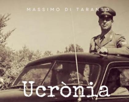 Libri. “Ucrònia”: un romanzo distopico di Massimo Di Taranto