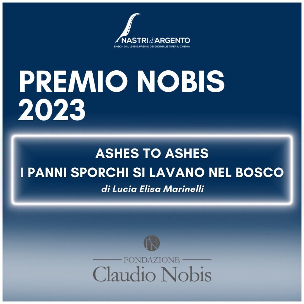 Premio Nobis 2023. Vince “Ashes to Ashes – I panni sporchi si lavano nel bosco” 