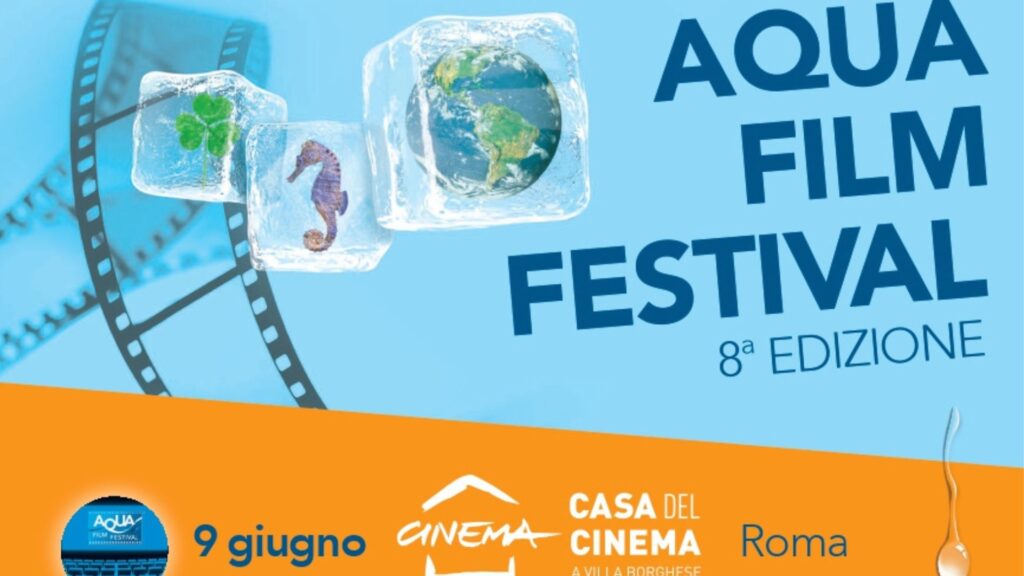 VIII Aqua Film Festival. Casa del Cinema di Roma e MyMovies – 6 / 9 giugno 
