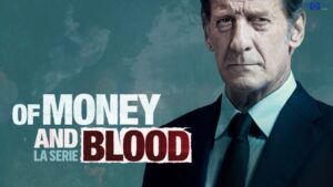 MyMovies. “Of Money and Blood”, serie tv ispirata alla più grande truffa allo stato francese