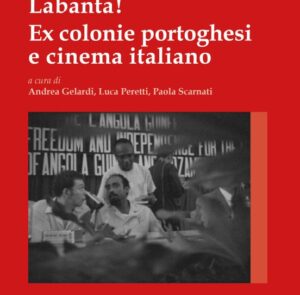 Labanta! Ex Colonie Portoghesi e Cinema Italiano