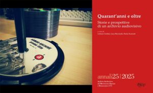 AAMOD. Presentazione di “Quarant’anni e oltre. Storie e prospettive di un archivio audiovisivo”