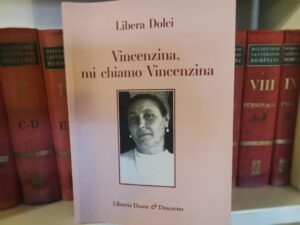 “Vincenzina, mi chiamo Vincenzina”: Libera Dolci, figlia di Danilo, fa un ritratto della madre
