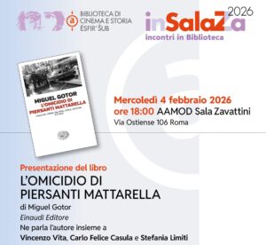 AAMOD. Incontri in biblioteca. Presentazione “L’omicidio di Piersanti Mattarella” di Miguel Gotor