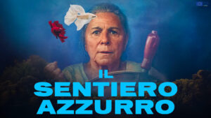 Mymovies. “Il sentiero azzurro”, viaggio nella libertà interiore