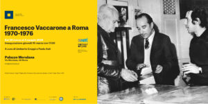 Palazzo Merulana. Francesco Vaccarone 1970-1976 20 marzo – 3 maggio 