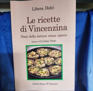 Libreria Dante & Descartes. “Le ricette di Vincenzina” di Libera Dolci. Recensione